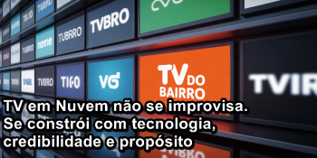 A verdade sobre as “TVs” na internet: poucas são reais, muitas são apenas aparência
