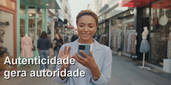Como aplicar a autenticidade para fortalecer sua marca digital e conquistar o público local